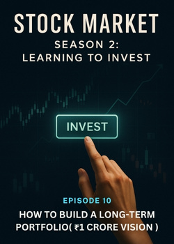 Cover image for S2 E10 : HOW TO BUILD A LONG-TERM PORTFOLIO ( ₹ 1 CRORE VISION ) - a Stock Market story on Stream Storys